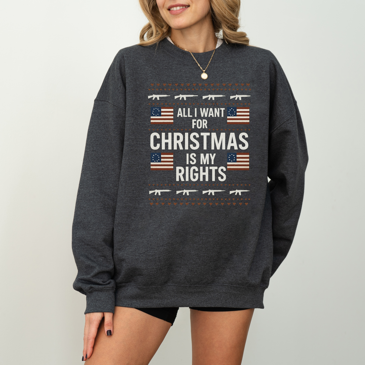 All I Want for Christmas Is My Rights Sweatshirt