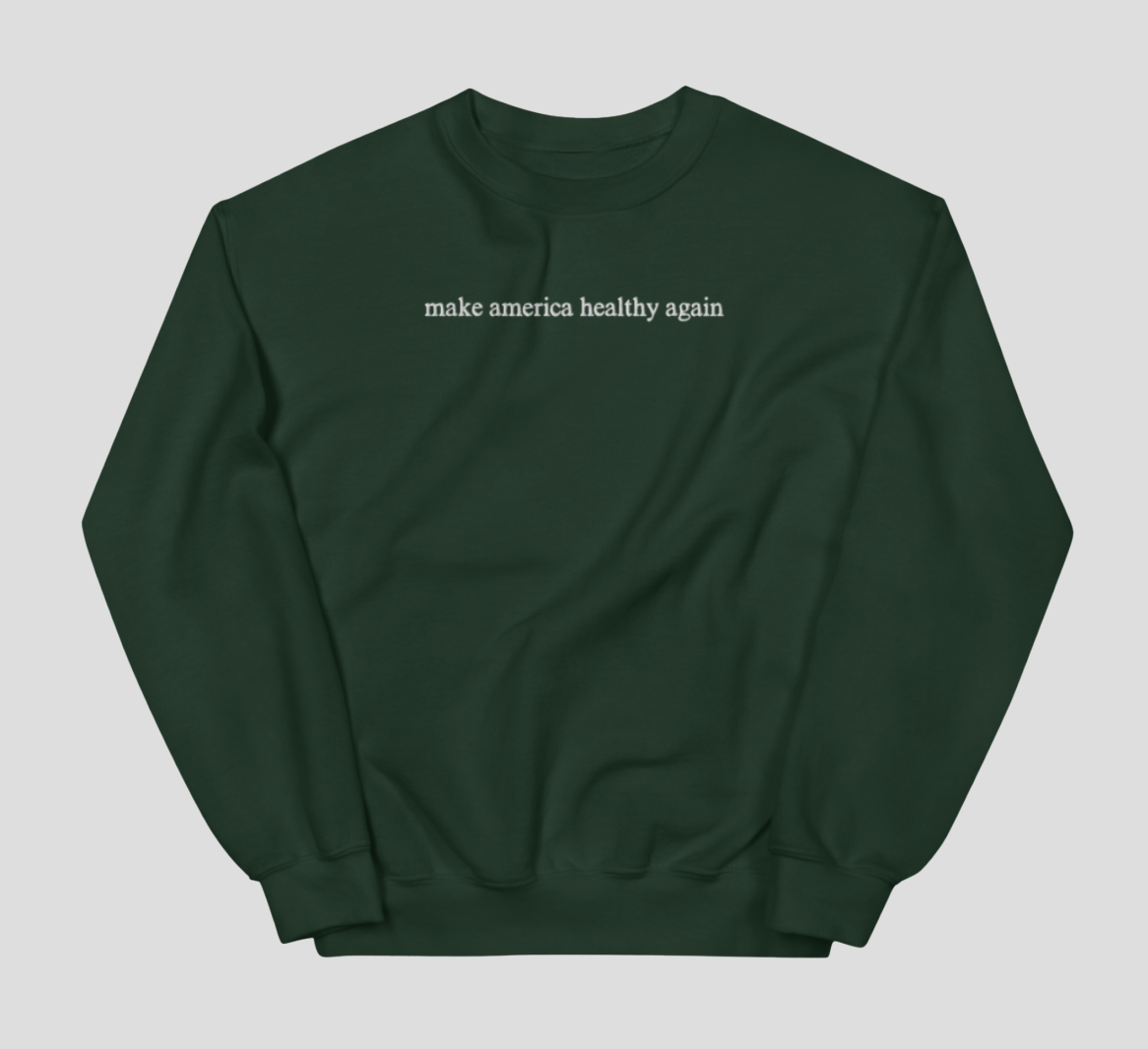 "Make America Healthy Again" Embroidered Sweatshirt